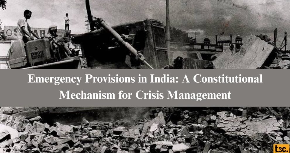 Emergency Provisions in India A Constitutional Mechanism for Crisis Management