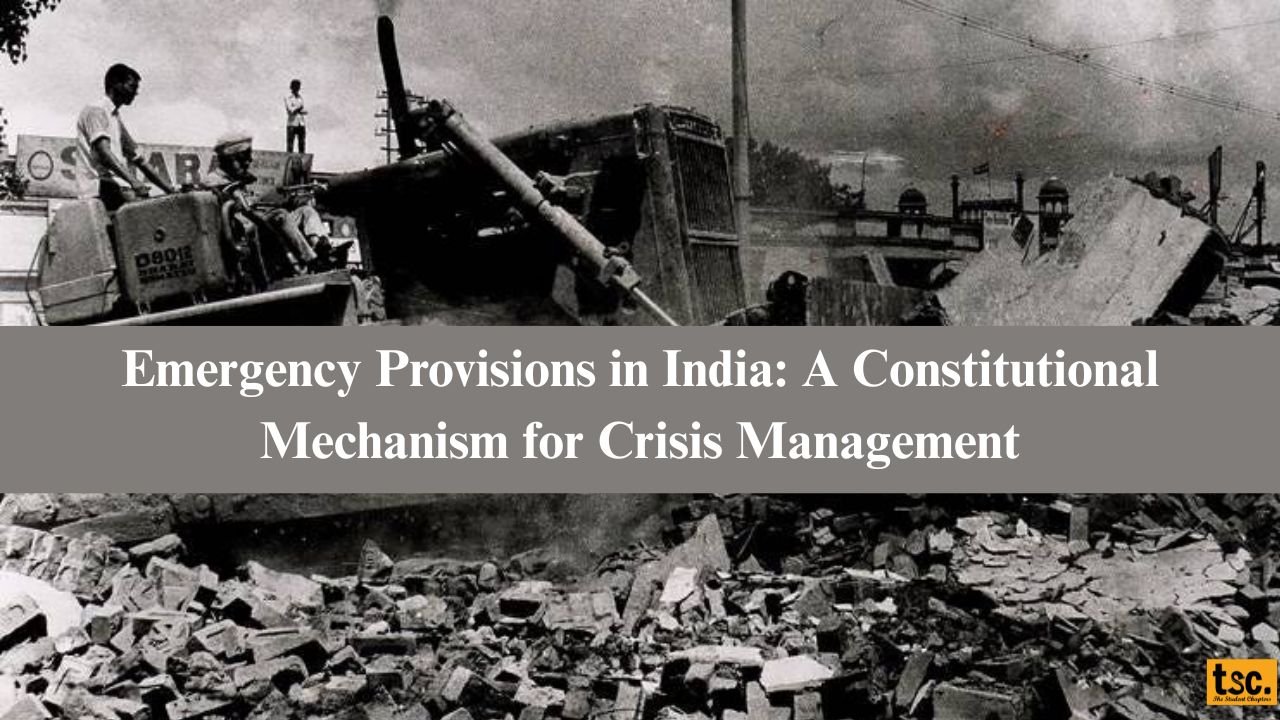 Emergency Provisions in India A Constitutional Mechanism for Crisis Management