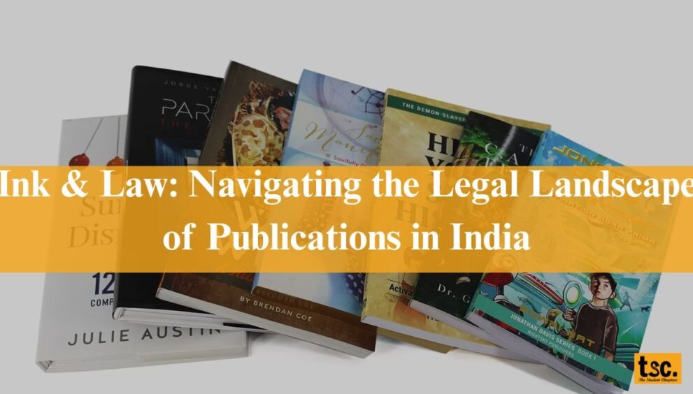 Ink & Law: Navigating the Legal Landscape of Publications in India