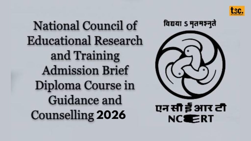 NCERT Announces Admissions for Diploma in Guidance & Counselling Courses 2026