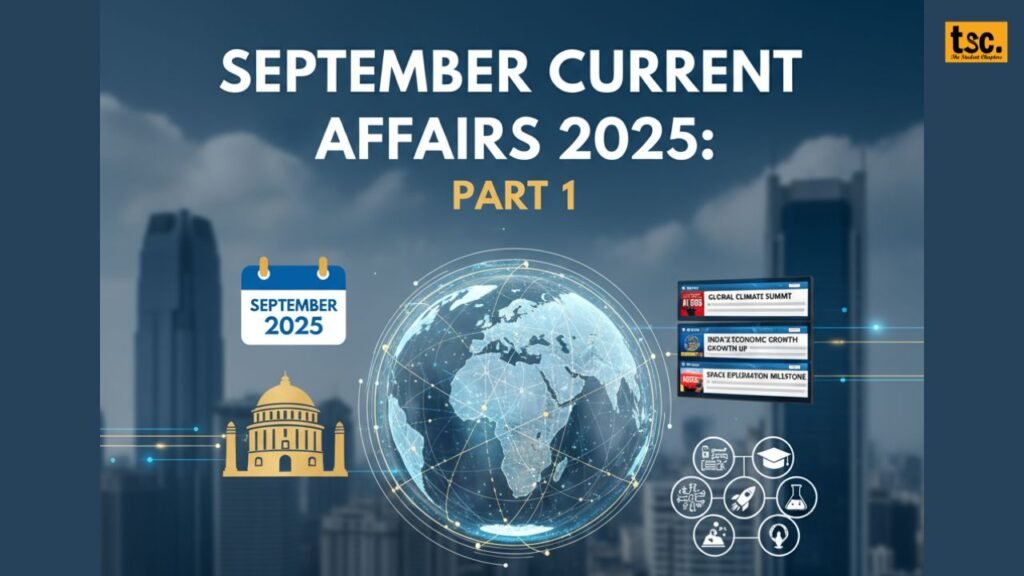 September Current Affairs 2025: Part: 1!
